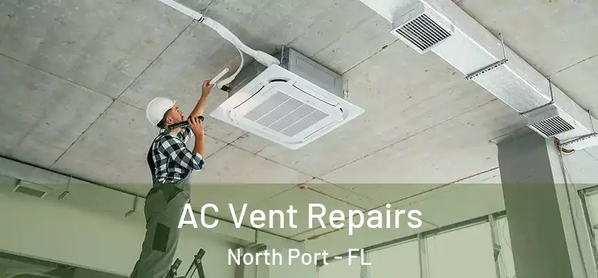 AC Vent Repairs North Port - FL
